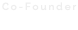 Co-Founder